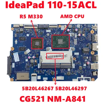 FRU 5B20L46267 5B20L46297 Lenovo IdeaPad 110-15ACL Laptop Anakart CG521 NM-A841 AMD CPU İle R5-M330 GPU DDR3 %100 % Test